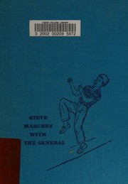 Front cover of Steve marches with the General by Marion Renick