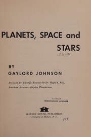 Cover of The story of planets, space, and stars by Gaylord Johnson
