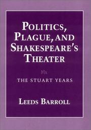 Front cover of Politics, plague, and Shakespeare's theater by J. Leeds Barroll