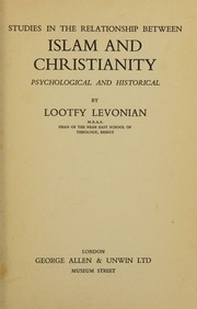 Front cover of Studies in the relationship between Islam and Christianity by Lootfy Levonian