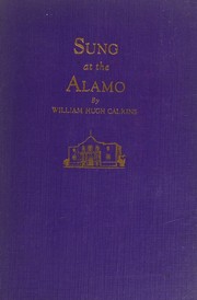 Front cover of Sung at the Alamo by William Hugh Calkins