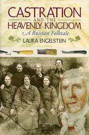 Front cover of Castration and the heavenly kingdom by Laura Engelstein