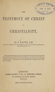 Front cover of The testimony of Christ to Christianity by Peter Bayne