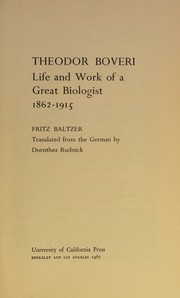 Front cover of Theodor Boveri; life and work of a great biologist, 1862-1915 by Friedrich Baltzer