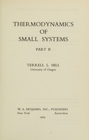 Front cover of Thermodynamics of small systems by Terrell L. Hill