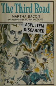 Cover of The third road by Martha Sherman Bacon