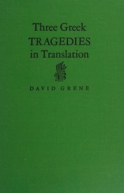 Front cover of Three Greek tragedies in translation by David Grene
