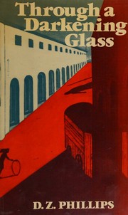 Front cover of Through a darkening glass by D. Z. Phillips