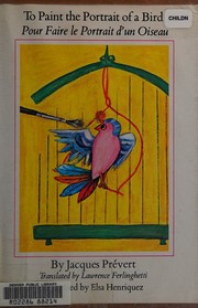 Front cover of To paint the portrait of a bird = by Jacques Prévert