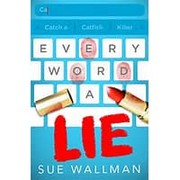 Cover of Every Word a Lie by Sue Wallman