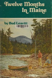 Front cover of Twelve months in Maine by Bud Leavitt