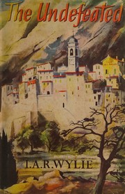 Front cover of The undefeated by I. A. R. Wylie