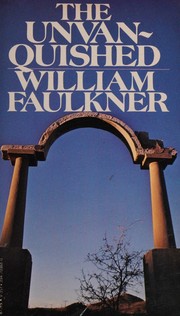 Front cover of The unvanquished by William Faulkner