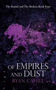 Front cover of Of Empires and Dust by Ryan Cahill