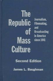 Front cover of The republic of mass culture by James L. Baughman