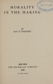 Cover of Morality in the making by Roy Edwin Whitney