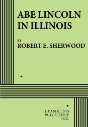 Front cover of Abe Lincoln in Illinois by Robert E. Sherwood