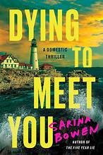 Front cover of Dying to Meet You by Sarina Bowen