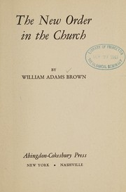 Front cover of The new order in the church by William Adams Brown