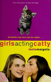 Front cover of Girls acting catty by Leslie Margolis