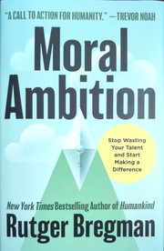 Cover of Moral Ambition by Rutger Bregman