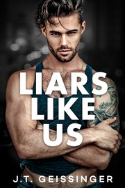 Cover of Liars Like Us by J. T. Geissinger