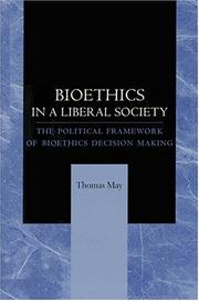 Cover of Bioethics in a Liberal Society by Thomas May