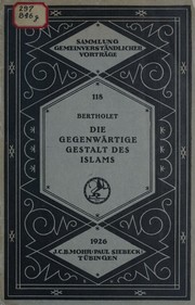Cover of Die gegenwärtige gestalt des Islams by Alfred Bertholet