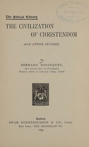 Cover of The civilization of Christendom and other studies by Bernard Bosanquet