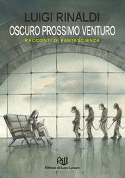 Cover of Oscuro prossimo venturo by Luigi Rinaldi