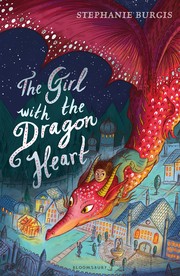 Cover of The Girl with the Dragon Heart by Stephanie Burgis