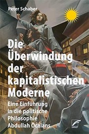 Front cover of Die Überwindung der kapitalistischen Moderne by Peter Schaber