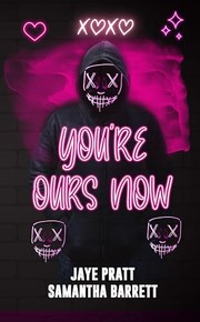 Cover of You're Ours Now by Jaye Pratt