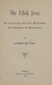 Cover of Die Ethik Jesu by Albrecht Rau