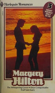 Front cover of The Whispering Grove; Dear Conquistador; Frail Sanctuary by Margery Hilton