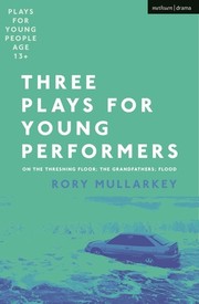 Cover of Three Plays for Young Performers by Rory Mullarkey