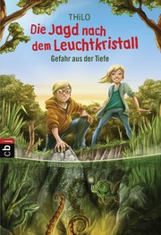 Front cover of Die Jagd nach dem Leuchtkristall by THiLO