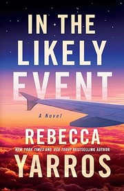Cover of In the Likely Event by Rebecca Yarros