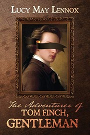 Cover of Adventures of Tom Finch, Gentleman by Lucy May Lennox