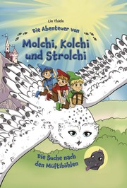 Front cover of Die Abenteuer von Molchi, Kolchi und Strolchi by Lin Thiele