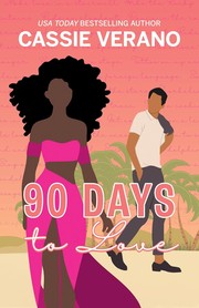Front cover of 90 Days to Love by Cassie Verano