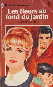 Front cover of Les fleurs au fond du jardin by Nan Asquith