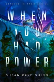 Front cover of When You Had Power by Susan Kaye Quinn