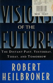 Front cover of Visions of the future by Robert L. Heilbroner