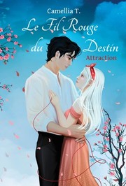 Front cover of Le fil rouge du destin, Tome 1 by Camellia T.