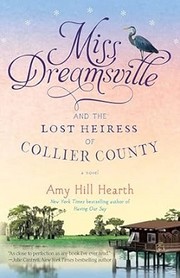 Front cover of Miss Dreamsville and the lost heiress of Collier County by Amy Hill Hearth