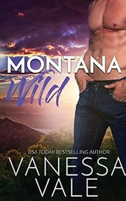 Cover of Montana Wild by Vanessa Vale