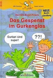 Front cover of Das Gespenst im Gurkenglas by Daniela Kulot-Frisch