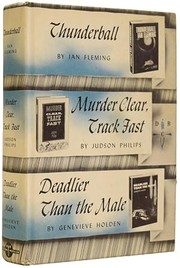 Front cover of Thunderball; Murder Clear, Track Fast; Deadlier Than The Male by Ian Fleming