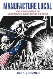 Cover of Manufacture Local by John Gardner